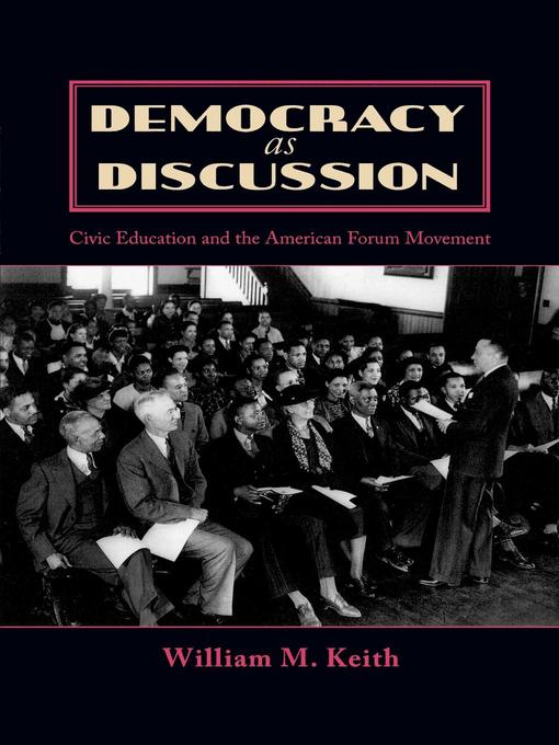 Title details for Democracy as Discussion by William M. Keith - Available